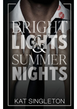 Bright Lights and Summer Nights