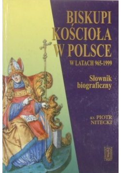Biskupi Kościoła w Polsce w latach 965 - 1999