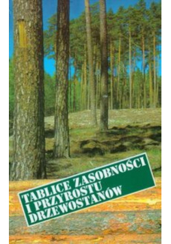 Tablice zasobności i przyrostu drzewostanów