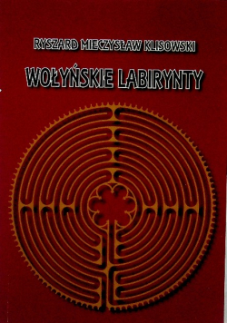 Wołyńskie labirynty z CD