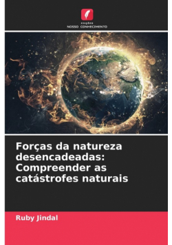 Forças da natureza desencadeadas