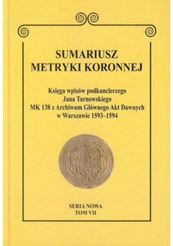 Sumariusz metryki koronnej tom VII