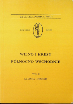 Wilno i Kresy północno wschodnie Tom II