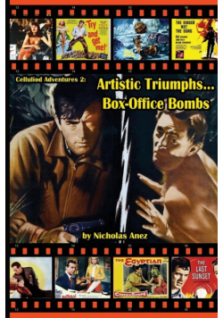 CELLULOID ADVENTURES 2 Artistic Triumphs-Box Office Bombs