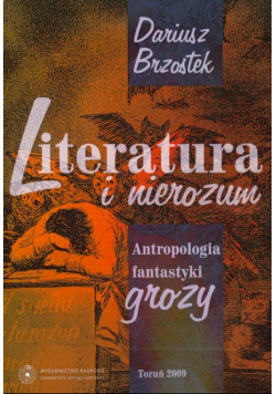 Literatura i nierozum. Antropologia fantastyki grozy