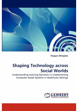 Shaping Technology Across Social Worlds