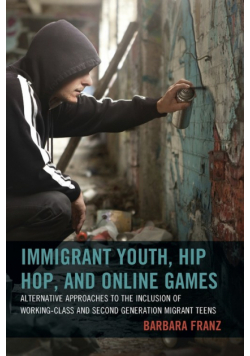 Immigrant Youth, Hip Hop, and Online Games