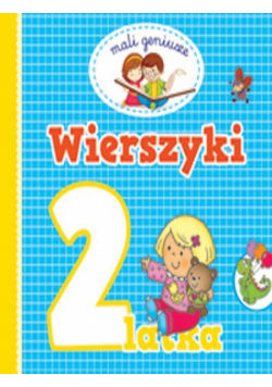 Mali geniusze Wierszyki 2 latka