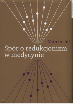 Spór o redukcjonizm w medycynie