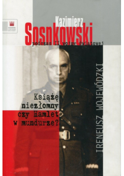 Kazimierz Sosnkowski podczas II wojny światowej