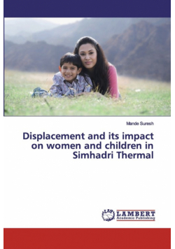Displacement and its impact on women and children in Simhadri Thermal