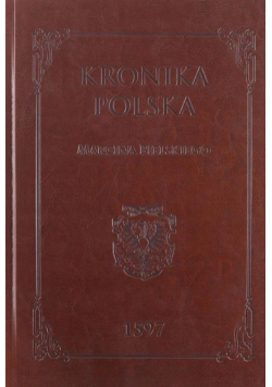 Kronika polska Marcina Bielskiego 1597