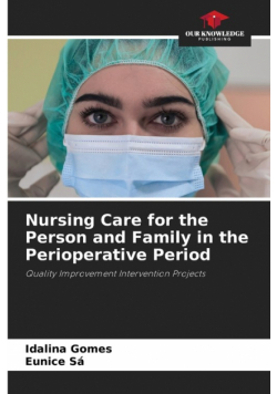 Nursing Care for the Person and Family in the Perioperative Period