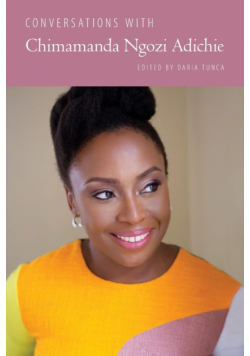 Conversations with Chimamanda Ngozi Adichie