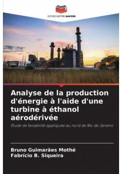 Analyse de la production d'énergie à l'aide d'une turbine à éthanol aérodérivée