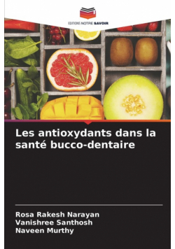 Les antioxydants dans la santé bucco-dentaire