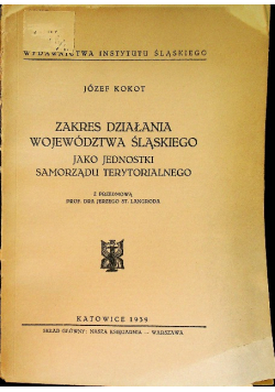 Zakres działania Województwa Śląskiego jako jednostki samorządu terytorialnego 1939 r.