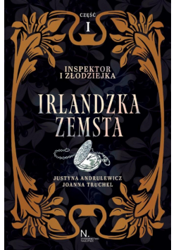 Inspektor i złodziejka T.1 Irlandzka zemsta cz.1