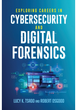 Exploring Careers in Cybersecurity and Digital Forensics