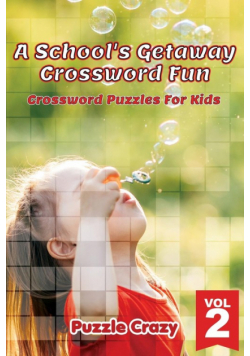 A School's Getaway Crossword Fun Vol 2