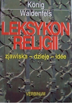 Leksykon Religii zjawiska - dzieje - idee
