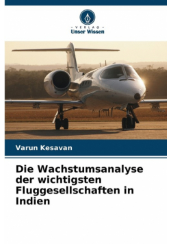 Die Wachstumsanalyse der wichtigsten Fluggesellschaften in Indien