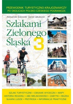 Szlakami Zielonego Śląska 3