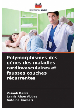 Polymorphismes des gènes des maladies cardiovasculaires et fausses couches récurrentes