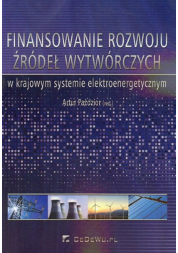 Finansowanie rozwoju źródeł wytwórczych w krajowym systemie elektroenergetycznym