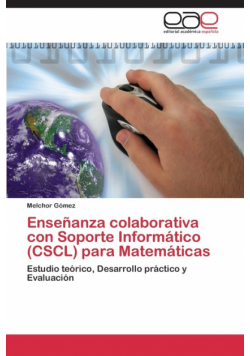 Enseñanza colaborativa con Soporte Informático (CSCL) para Matemáticas