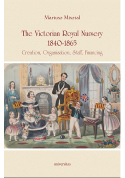 The Victorian Royal Nursery 1840 - 1865