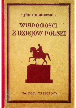 Wiadomości z dziejów Polski Tom 3 1928 r.