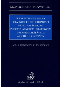 Wykonywanie prawa własności nieruchomości przez małżonków pozostających w ustawowym ustroju małżeńskim