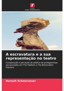 A escravatura e a sua representação no teatro