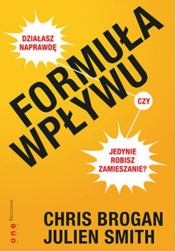 Formuła Wpływu. Działasz naprawdę, czy jedynie robisz zamieszanie?