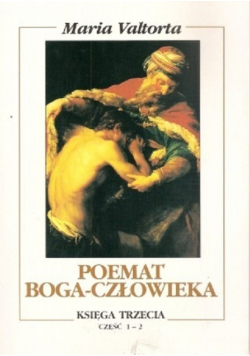 Poemat Boga Człowieka Księga 3 część 1 i 2