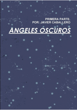 angeles oscuros primera parte