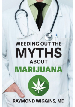 Weeding Out the Myths About Marijuana