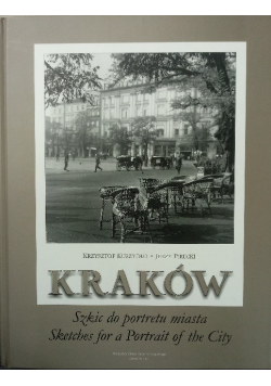 Kraków szkic do portretu miasta Dedykacja Kurzydło i Pirecki
