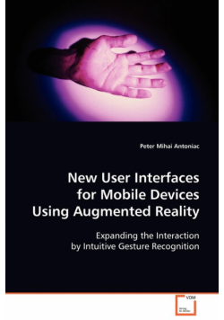 New User Interfaces for Mobile Devices Using Augmented Reality