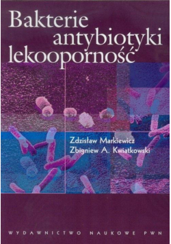 Bakterie, antybiotyki, lekooporność