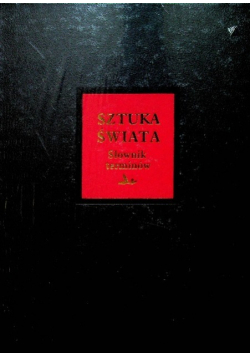 Sztuka świata słownik terminów Tom 18