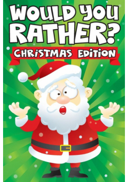Would you Rather? Christmas Edition
