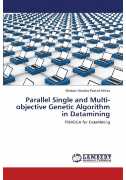 Parallel Single and Multi-Objective Genetic Algorithm in Datamining