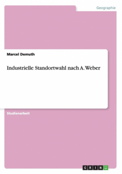Industrielle Standortwahl nach A. Weber