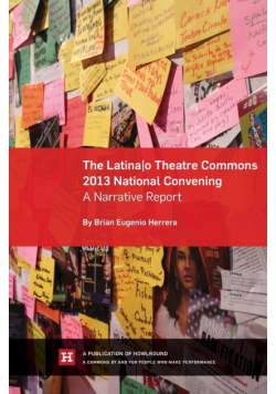 The Latina/o Theatre Commons 2013 National Convening