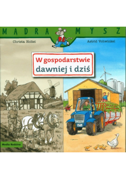 Mądra Mysz W gospodarstwie dawniej i dziś