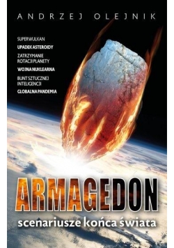 Armagedon. Scenariusze końca świata