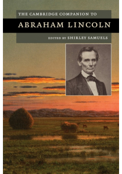 The Cambridge Companion to Abraham Lincoln