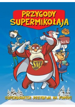 Kownacka Elżbieta (red.) - Przygody Supermikołaja